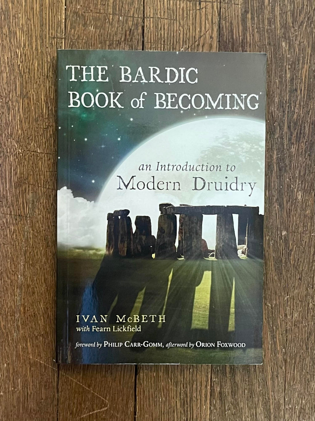 The Bardic Book of Becoming: an Introduction to Modern Druidry by Ivan McBeth