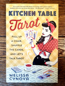 Kitchen Table Tarot by Melissa Cynova
