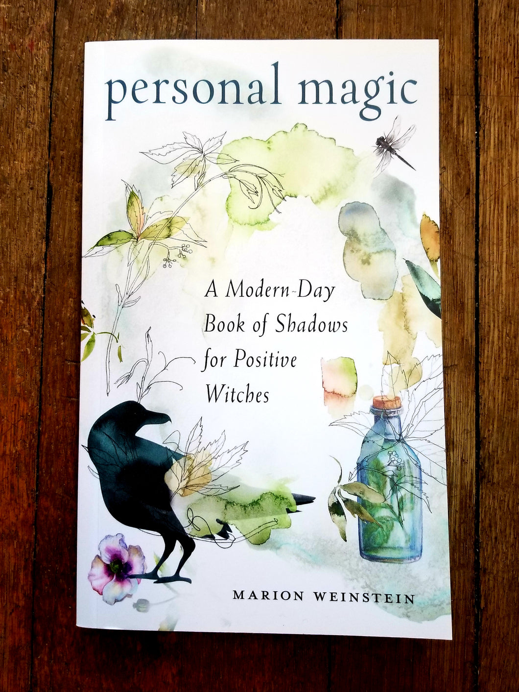 Personal Magic: A Modern-Day Book of Shadows for Positive Witches by Marion Weinstein
