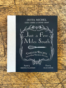 Just a Few Miles South by Ouita Michel, Sara Gibbs, and Genie Graf