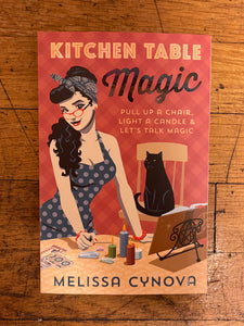 Kitchen Table Magic by Melissa Cynova
