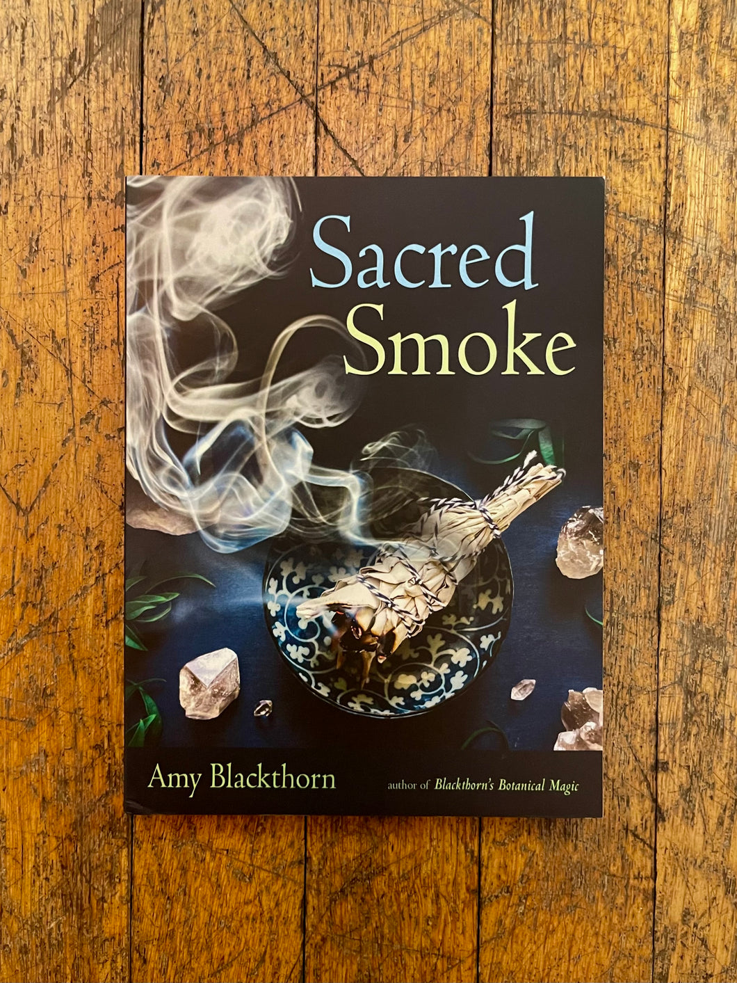 Sacred Smoke by Amy Blackthorn